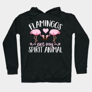 Flamingo Animals Flamingos are my Spirit Animal Hoodie